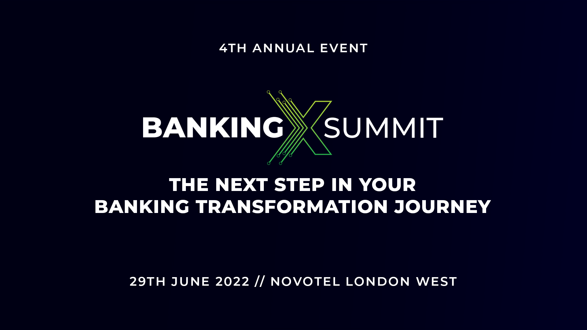 Banking Transformation Summit 2022 (Date: 29th June 2022 - Location: Novotel London West)