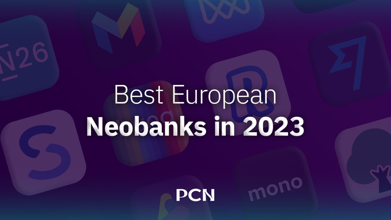 Best European Neobanks in 2023 - PCN