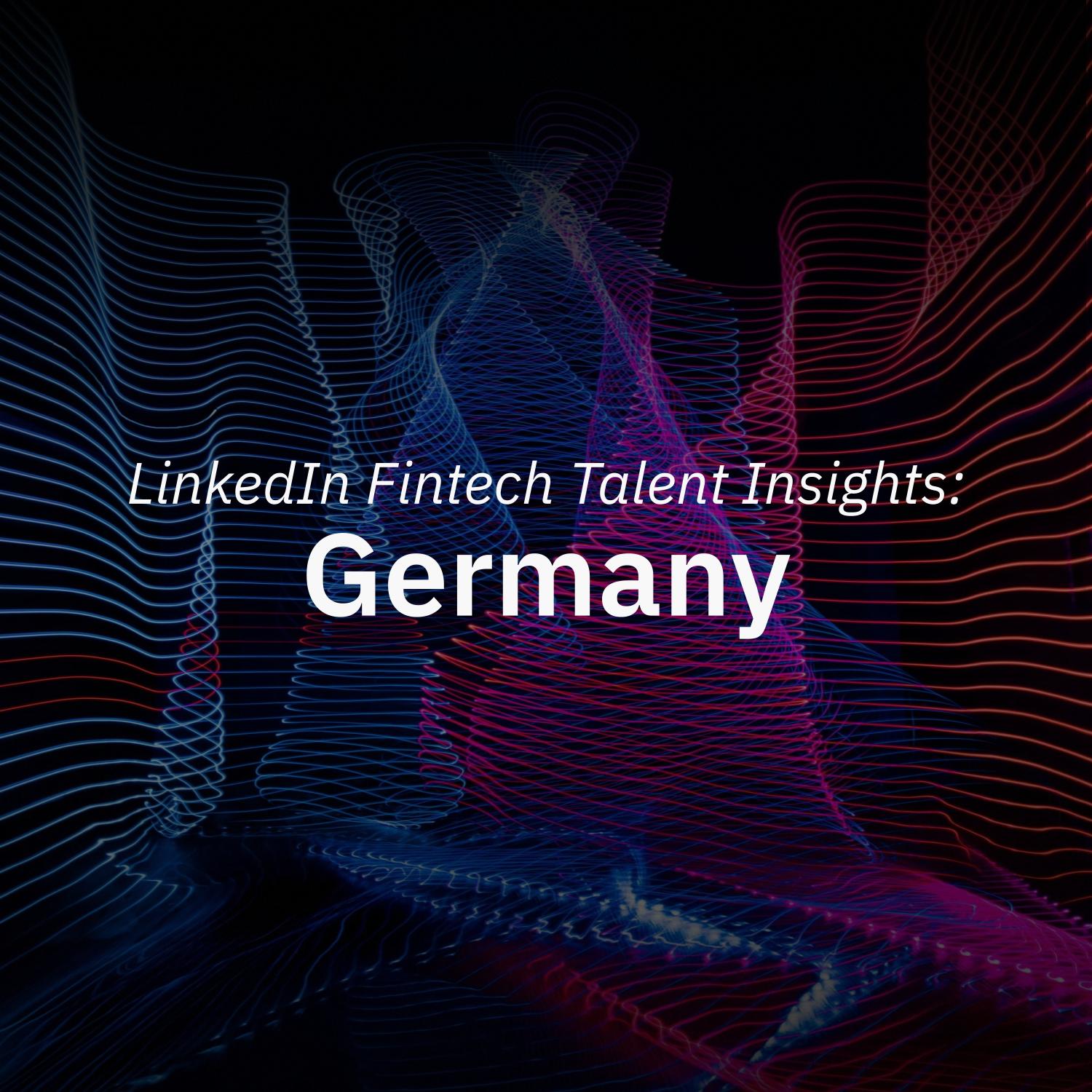 LinkedIn Fintech Talent Insights Germany
