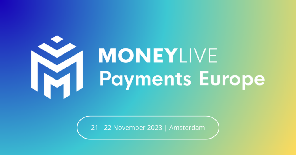 MoneyLIVE Payments Europe 2023