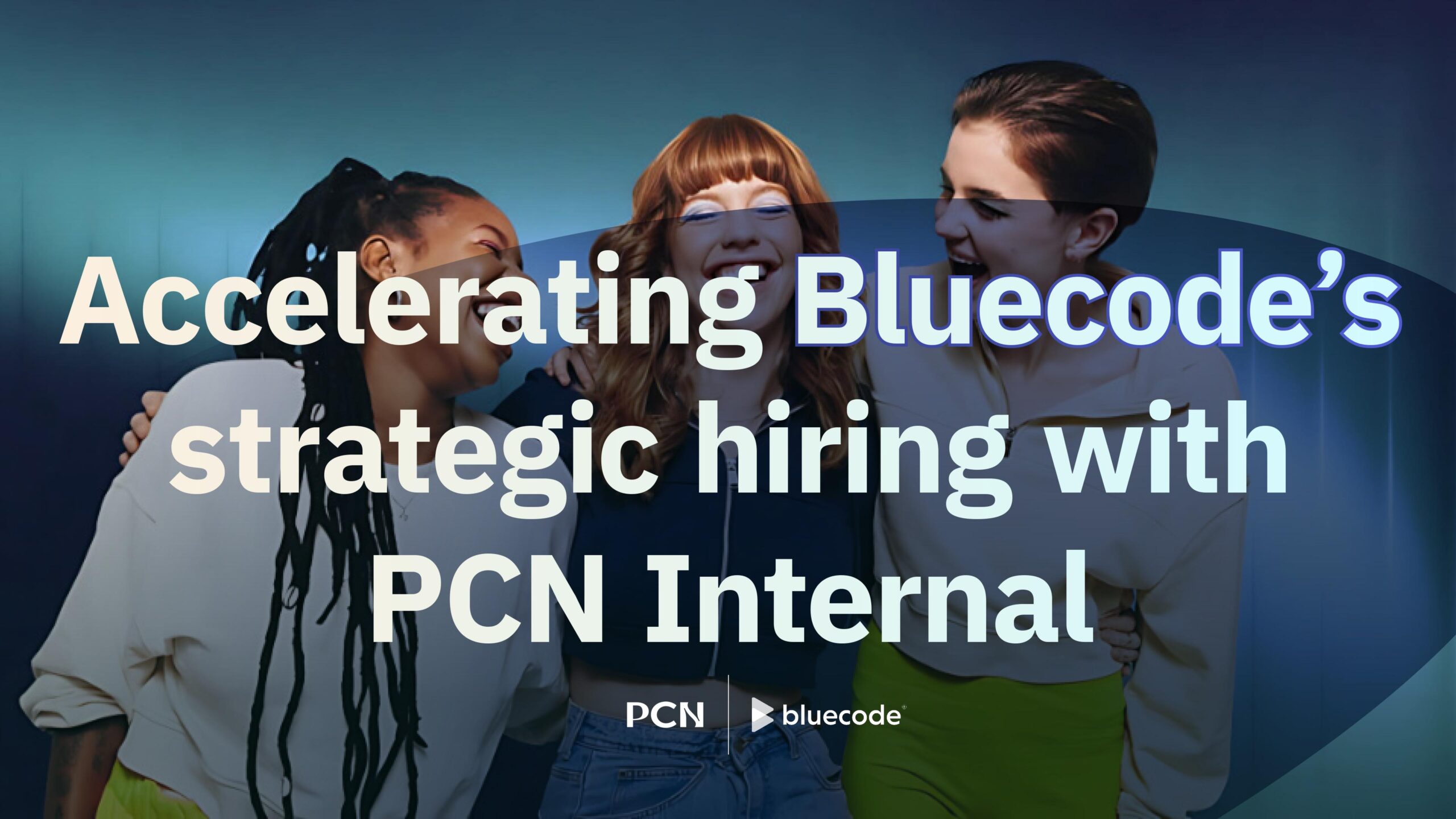 Accelerating Bluecode's strategic hiring with PCN Internal