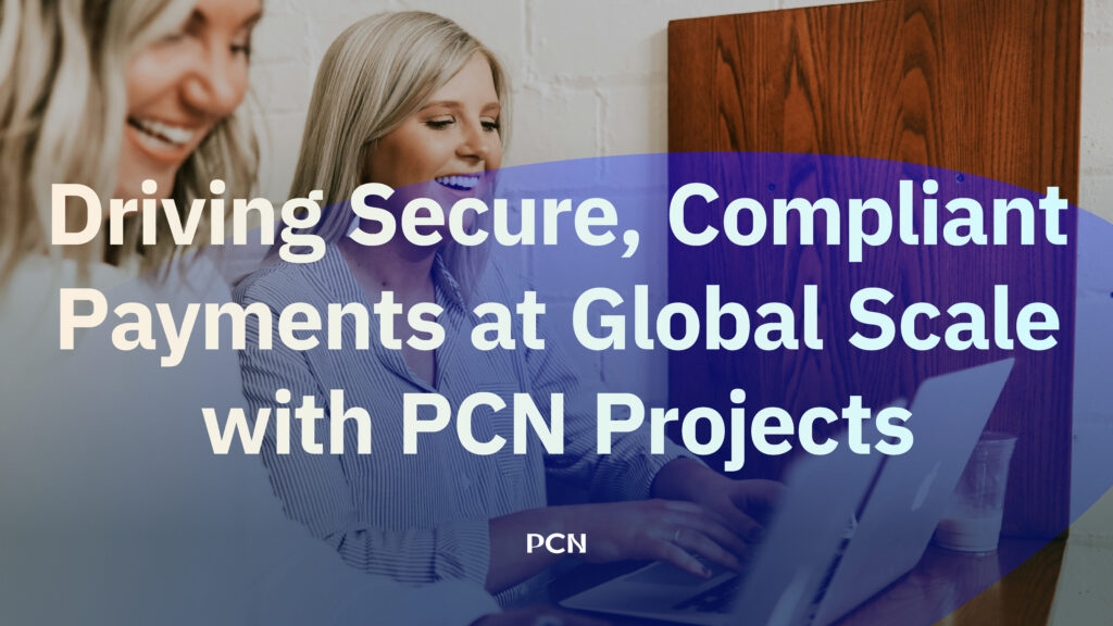 Case Study — Driving Secure and Compliant Payments at Global Scale