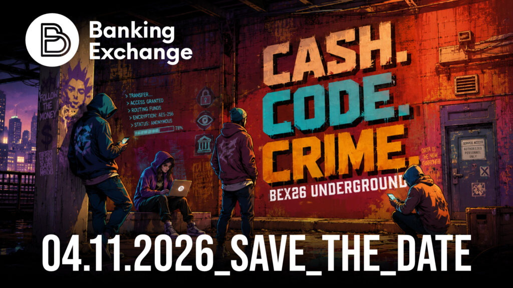 Banking Exchange 2026 – BEX Underground: Cash, Crime & Code