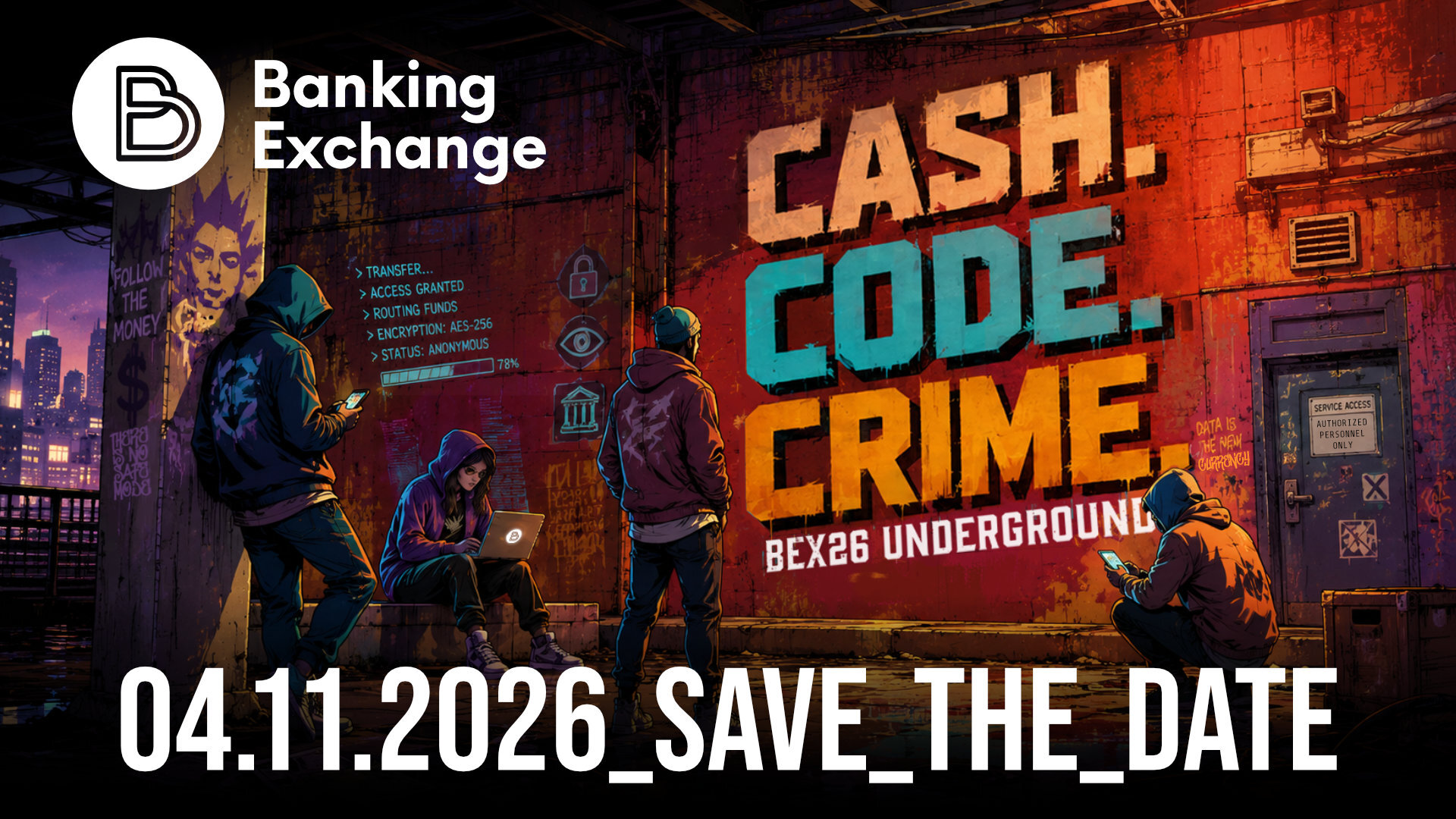 Banking Exchange 2026 – BEX Underground: Cash, Crime & Code